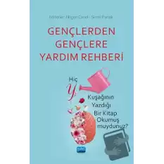 Gençlerden Gençlere Yardım Rehberi - Hiç Y Kuşağının Yazdığı Bir Kitap Okumuş muydunuz?