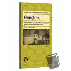 Gençlere Hangi Meslek-i Felsefeyi Kabul Etmeliyiz? ya da Darulfünun Efendilerine