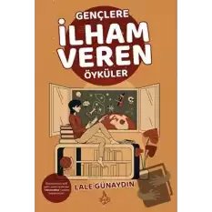 Gençlere İlham Veren Öyküler