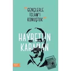 Gençlerle İslam’ı Konuştuk