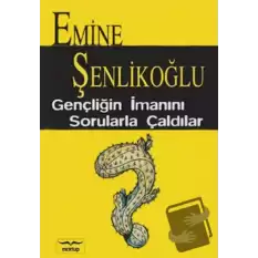 Gençliğin İmanını Sorularla Çaldılar