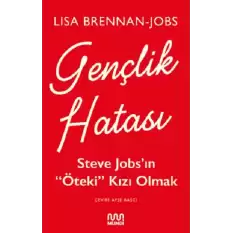 Gençlik Hatası: Steve Jobs’ın “Öteki” Kızı Olmak