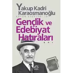 Gençlik ve Edebiyat Hatıraları