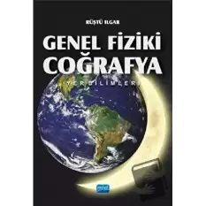 Genel Fiziki Coğrafya: Yer Bilimleri