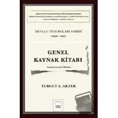 Genel Kaynak Kitabı: Devlet Tiyatroları Tarihi (1936-1991)