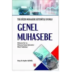 Genel Muhasebe - Tek Düzen Muhasebe Sistemiyle Uyumlu