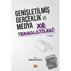 Genişletilmiş Gerçeklik ve Medya - XR Teknolojileri