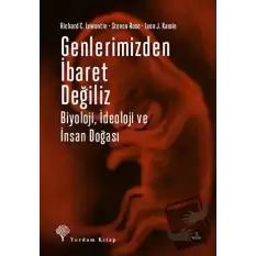 Genlerimizden İbaret Değiliz