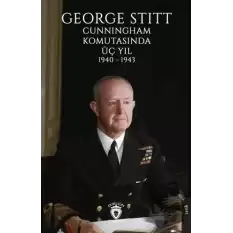 George Stitt Cunningham Komutasında Üç Yıl 1940 - 1943