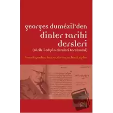 Georges Dumezil’den Dinler Tarihi Dersleri