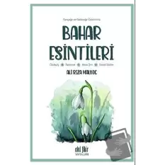 Gerçeğe ve Geleceğe Özlemimiz - Bahar Esintileri