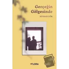 Gerçeğin Gölgesinde