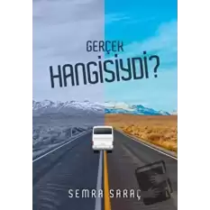 Gerçek Hangisiydi?