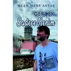 Gerçek Sadece Benim