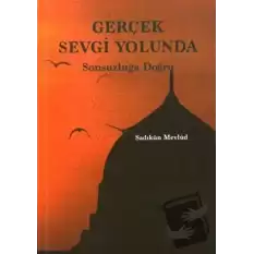 Gerçek Sevgi Yolunda