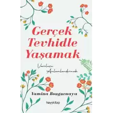 Gerçek Tevhidle Yaşamak