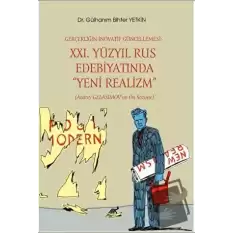 Gerçekliğin İnovatif Güncellemesi: XXI. Yüzyıl Rus Edebiyatında “Yeni Realizm” (Andrey Gelasimov’un Ön Sözüyle)