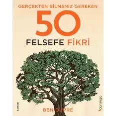 Gerçekten Bilmeniz Gereken 50 Felsefe Fikri (Ciltli)