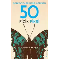 Gerçekten Bilmeniz Gereken 50 Fizik Fikri (Ciltli)