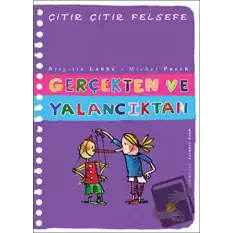 Gerçekten ve Yalancıktan - Çıtır Çıtır Felsefe 3