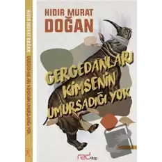 Gergedanları Kimsenin Umursadığı Yok