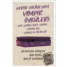 Gerisi Hikaye’den Vampir Öyküleri