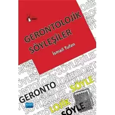 Gerontolojik Söyleşiler