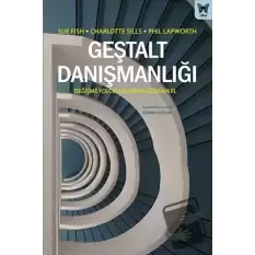 Geştalt Danışmanlığı: Değişme Yolculuklarına Uzanan El