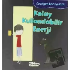 Gezegen Koruyucusu - Kolay Kullanılabilir Enerji