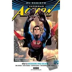 Gezegene Hoş Geldin - Superman Action Comics Cilt 2