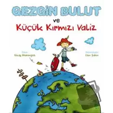 Gezgin Bulut ve Küçük Kırmızı Valiz