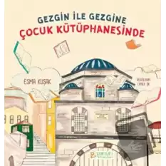 Gezgin ile Gezgine Çocuk Kütüphanesinde