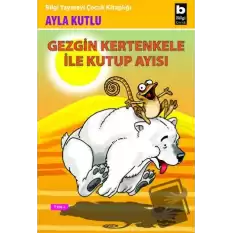 Gezgin Kertenkele ile Kutup Ayısı 2. Kitap