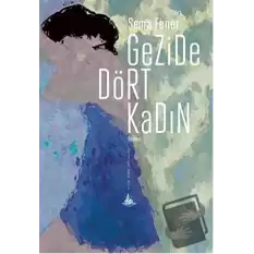 Gezide Dört Kadın