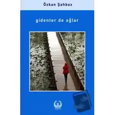 Gidenler de Ağlar