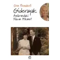 Giderayak Anılarımdaki Nazım Hikmet