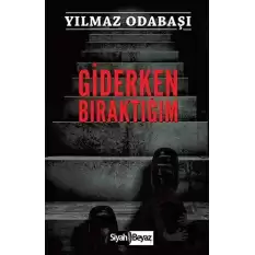 Giderken Bıraktığım