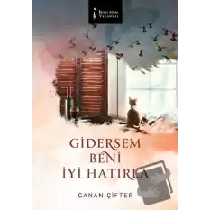 Gidersem Beni İyi Hatırla