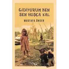 Gidiyorum Ben Sen Hoşça Kal