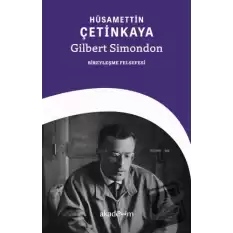 Gilbert Simondon: Bireyleşme Felsefesi