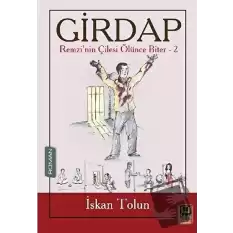 Girdap - Remzi’nin Çilesi Ölünce Biter 2