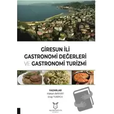 Giresun İli Gastronomi Değerleri ve Gastronomi Turizmi