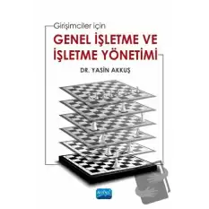 Girişimciler İçin Genel İşletme Ve İşletme Yönetimi