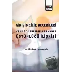 Girişimcilik Becerileri ve Sürdürülebilir Rekabet Üstünlüğü İlişkisi