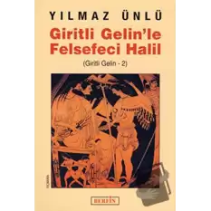 Giritli Gelin’le Felsefeci Halil