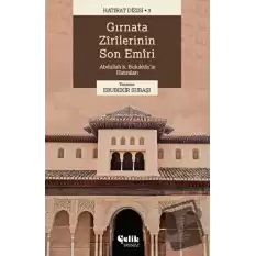 Gırnata Zirilerinin Son Emiri