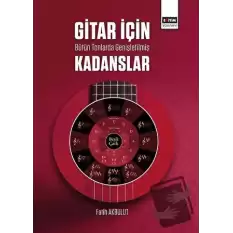 Gitar İçin Bütün Tonlarda Genişletilmiş Kadanslar