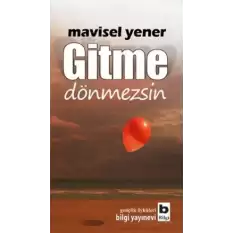 Gitme Dönmezsin