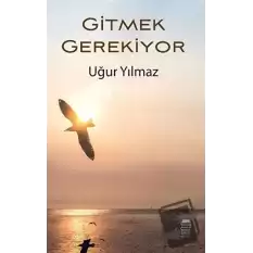 Gitmek Gerekiyor