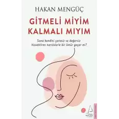 Gitmeli Miyim Kalmalı Mıyım